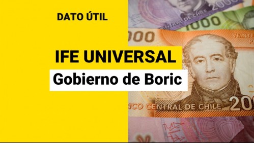 IFE Universal: ¿Qué pasará con el beneficio durante el Gobierno de Boric?