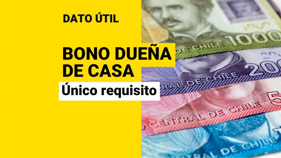bono-duena-de-casa-unico-requisito bono dueña de casa unico requisito