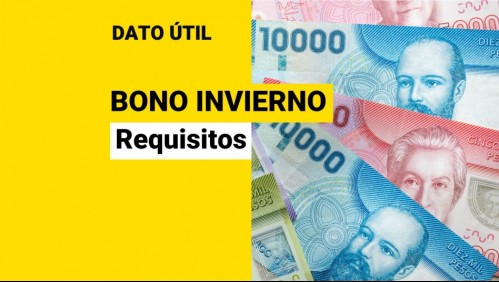 Bono Invierno 2022: ¿Cuáles son los requisitos para recibir los pagos?