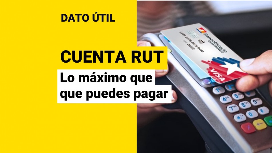 cuanto-es-lo-maximo-que-se-puede-pagar-con-cuenta-rut cuanto es lo maximo que se puede pagar con cuenta rut