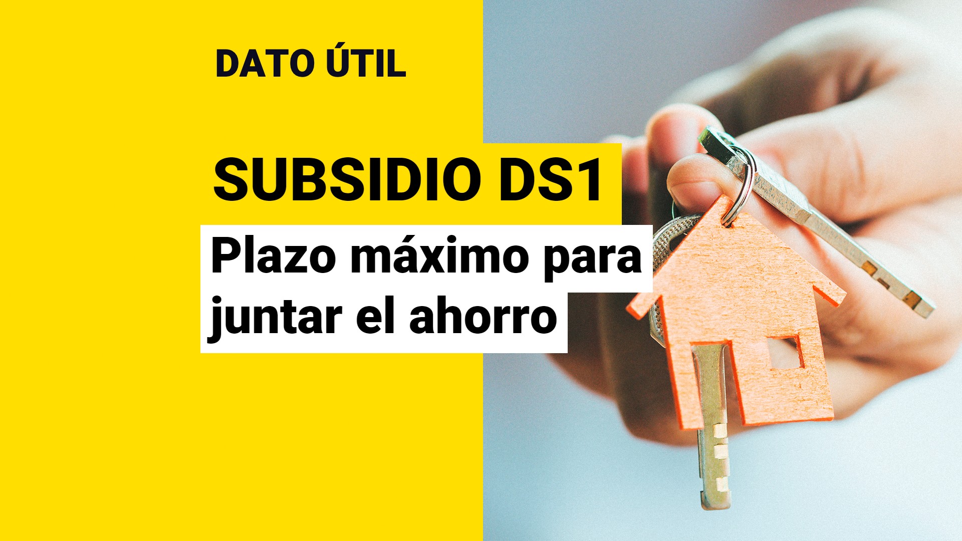 Subsidio DS1: ¿Cuál Es El Plazo Máximo Para Juntar El Ahorro Para La ...