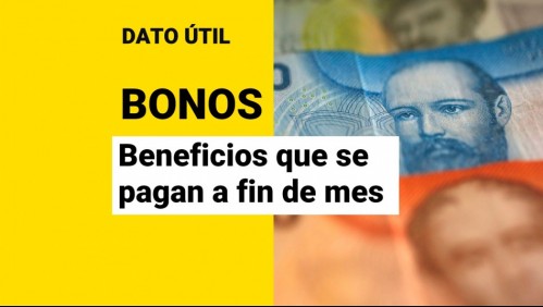 Bonos que se pagan a fin de mes: ¿Cuáles son los beneficios que puedo recibir?