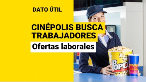 Cinépolis busca trabajadores: ¿Cuáles son los cargos disponibles y cómo postular?