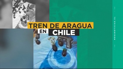Chile bajo amenaza del 'Tren de Aragua': Peligrosa banda venezolana opera en el país