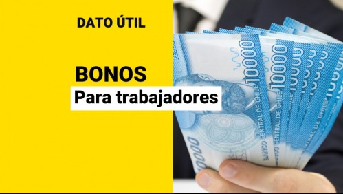 Bonos para trabajadores: ¿Cuáles son los aportes que pueden recibir?