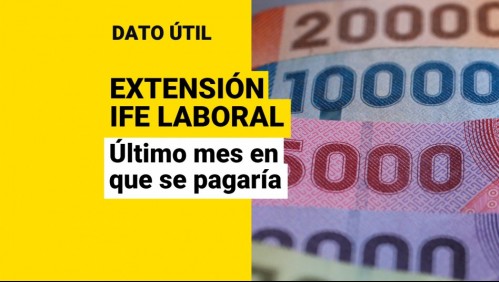 Extensión del IFE Laboral: Este sería el último mes en que se pagaría el beneficio