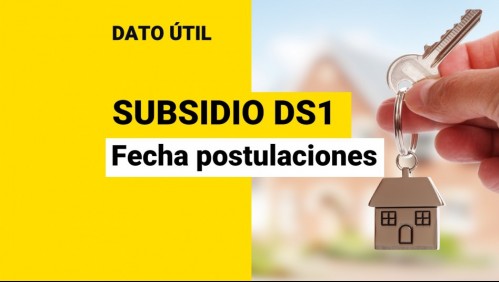 Subsidio DS1: ¿Cuándo parten las postulaciones para optar a la casa propia?