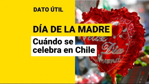 Día de la Madre en Chile: ¿Cuándo se celebra esta fecha?