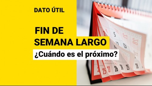 Feriados: ¿Cuándo es el próximo fin de semana largo?