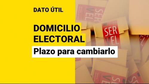 Plebiscito 2022: Esta es la fecha limite para cambiar domicilio electoral en el Servel