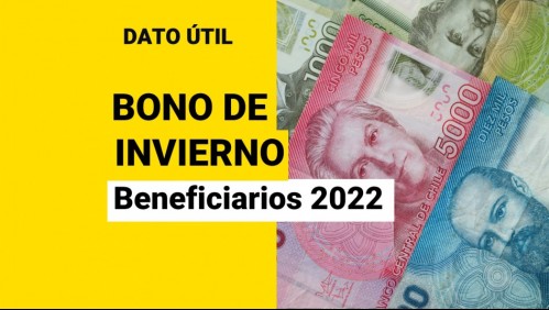 Bono de Invierno: ¿Quiénes lo recibirán durante este 2022?