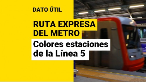 Ruta Expresa de la Línea 5 del Metro: ¿Cuáles son los colores de cada estación?