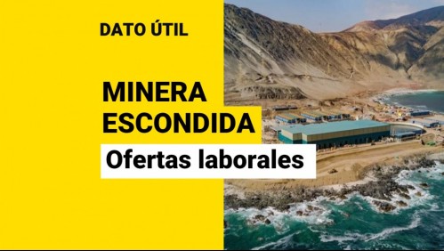 Minera Escondida busca trabajadores: Revisa las ofertas laborales disponibles y conoce cómo postular