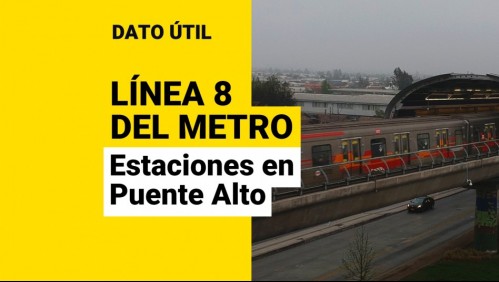 Línea 8 del Metro: ¿Cuáles son las estaciones que se ubicarán en Puente Alto?