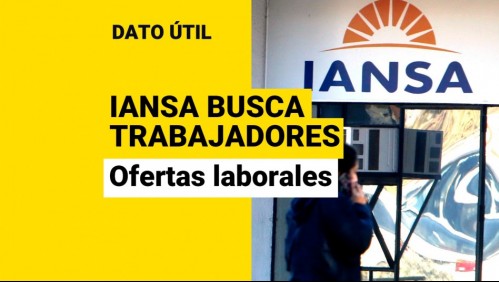 Trabajos en Iansa: ¿Qué vacantes están disponibles y cómo postular?