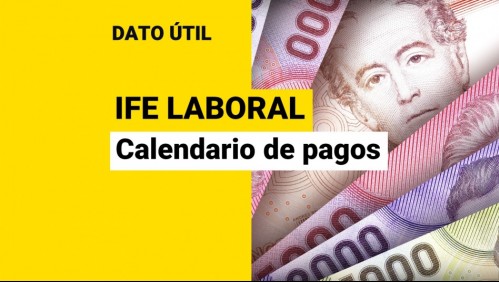 IFE Laboral: Revisa el calendario de pagos del beneficio