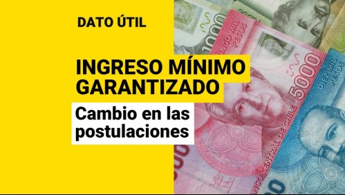 Ingreso Mínimo Garantizado: Entérate del importante cambio que existe en las postulaciones