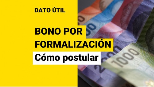 Bono por Formalización del Trabajo: ¿Cómo puedo postular a los $226 mil?