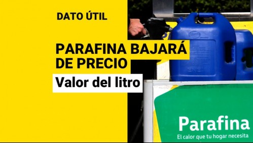 Parafina bajará de precio tras aprobación de proyecto: ¿En cuánto quedará el litro?