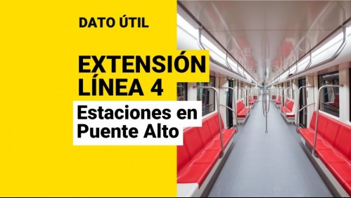 Extensión Línea 4 del Metro: ¿Qué estaciones estarán ubicadas en Puente Alto?