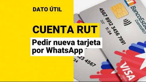 Cuenta RUT: ¿Cómo solicitar la nueva tarjeta por WhatsApp?