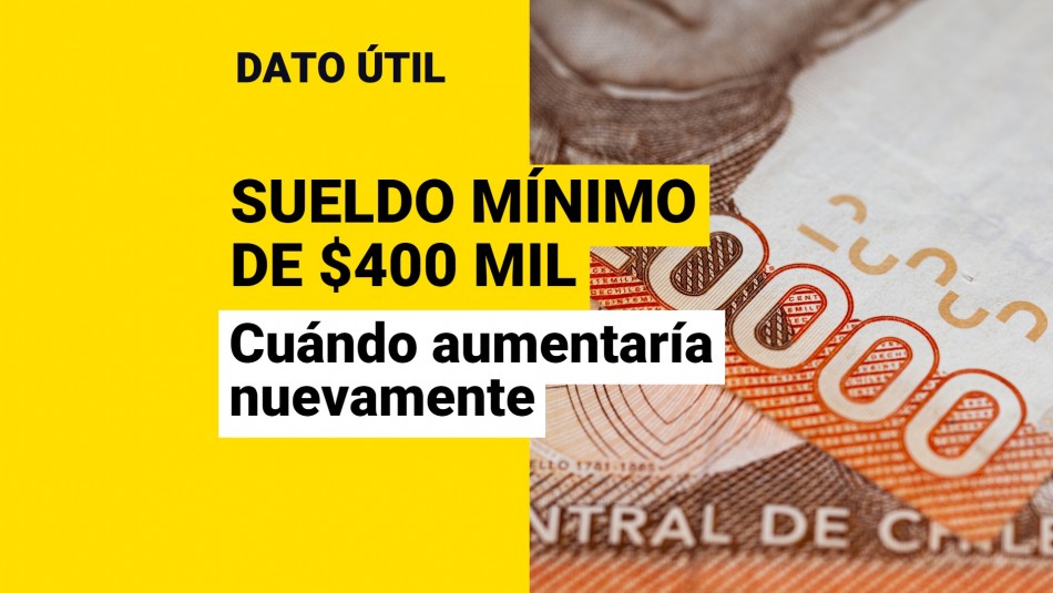 Aprueban nuevo sueldo mínimo en Chile ¿Cuándo superaría los 400 mil