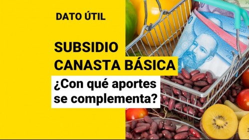 Canasta Básica Protegida: ¿Con qué otros aportes se puede combinar?