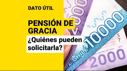Pensión de Gracia: ¿Quiénes pueden solicitar los pagos?