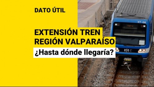Extensión ferroviaria para la región de Valparaíso: ¿Hasta qué ciudades llegaría?