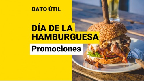 Día de la Hamburguesa: ¿Cuándo es y cuáles son las promociones?