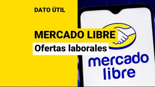 Ofertas laborales en Mercado Libre: ¿Cuáles son los puestos de trabajo disponibles?