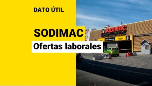 Ofertas laborales en Sodimac: ¿Cuáles son las vacantes y cómo postular?