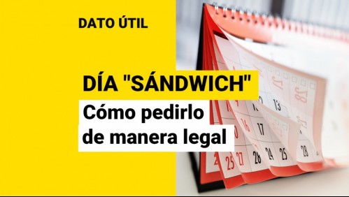 ¿Cómo puedo pedir de forma legal un día 'sándwich'?