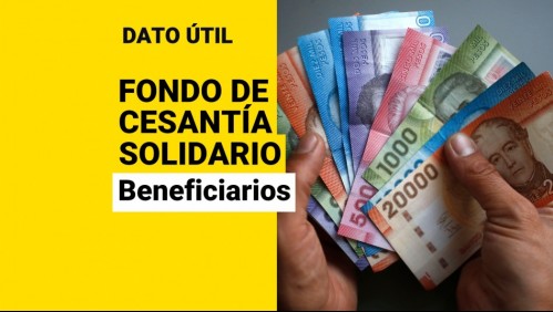 ¿Estás sin trabajo? Revisa cómo acceder a los pagos mensuales del Fondo de Cesantía Solidario