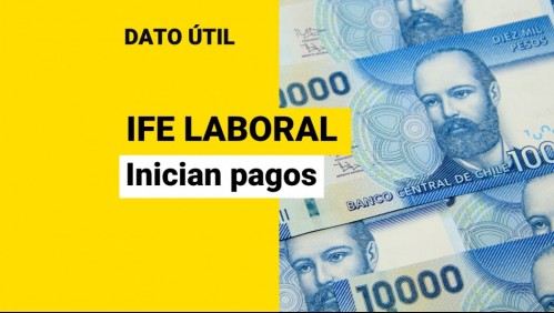Comienza pago del IFE Laboral: ¿Quiénes reciben el dinero en junio?