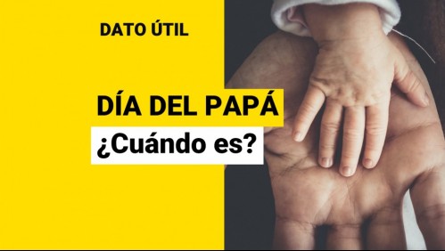 ¿Cuándo es el Día del Padre en Chile?