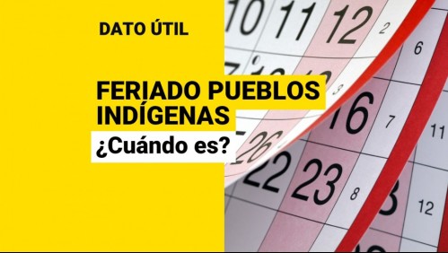 ¿Lunes 20 o martes 21 de junio? Conoce cuándo es el feriado de Pueblos Indígenas en Chile