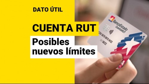 Posibles cambios en la Cuenta RUT: ¿Cuáles podrían ser los nuevos límites de la tarjeta?