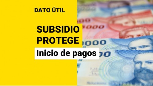 Comienza pago del Subsidio Protege: ¿Quiénes reciben los $200 mil?