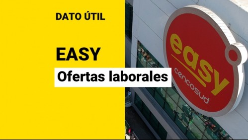 Easy busca trabajadores: ¿Cuáles son las vacantes disponibles y cómo puedo postular?