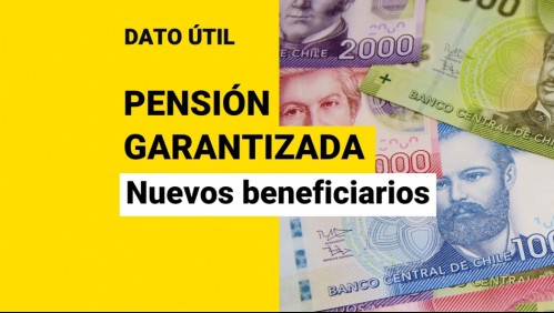 Pensión Garantizada Universal aumenta sus montos desde julio: ¿Quiénes se pueden sumar en agosto?