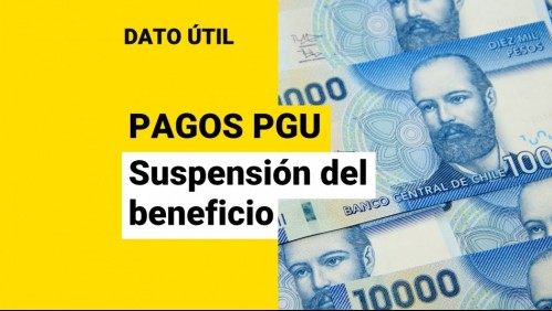 Pensión Garantizada Universal: ¿A quiénes se les suspende el pago?