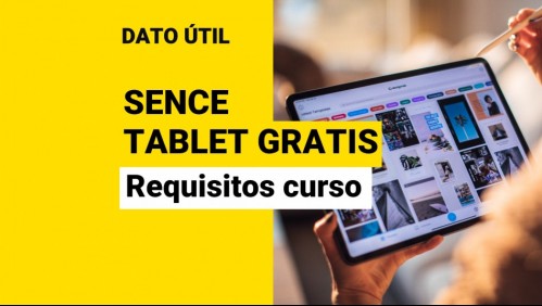 Incluye una tablet gratis: Conoce los requisitos para postular al curso de Digitalización del Sence