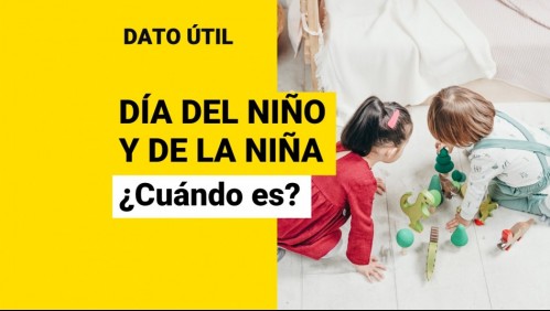 Día del Niño y la Niña: ¿Cuándo se celebra en Chile?