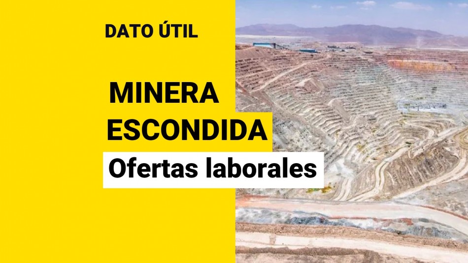 minera escondida ofertas de trabajo