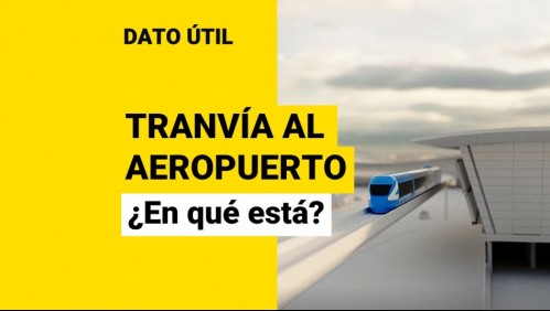 Tranvía al aeropuerto de Santiago: ¿En qué etapa está la iniciativa?