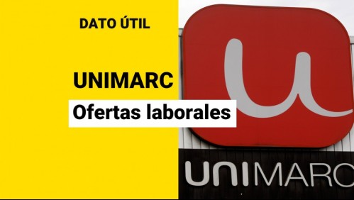 Unimarc busca trabajadores: Revisa las ofertas laborales disponibles