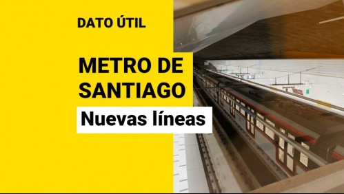 Metro de Santiago: Revisa las fechas de inauguración de las extensiones y nuevas líneas