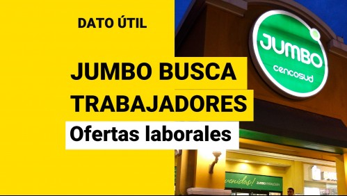 Supermercados Jumbo busca trabajadores: Conoce las ofertas laborales disponibles