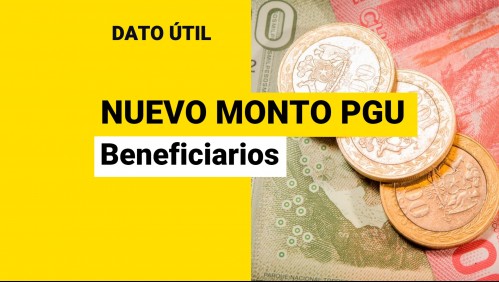 PGU subió sus montos en julio: ¿Quiénes serán beneficiados con el alza?